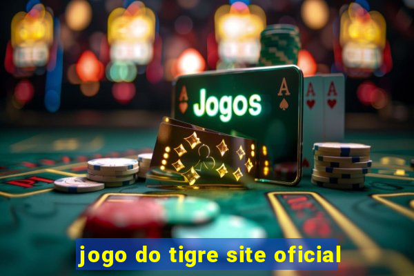 jogo do tigre site oficial